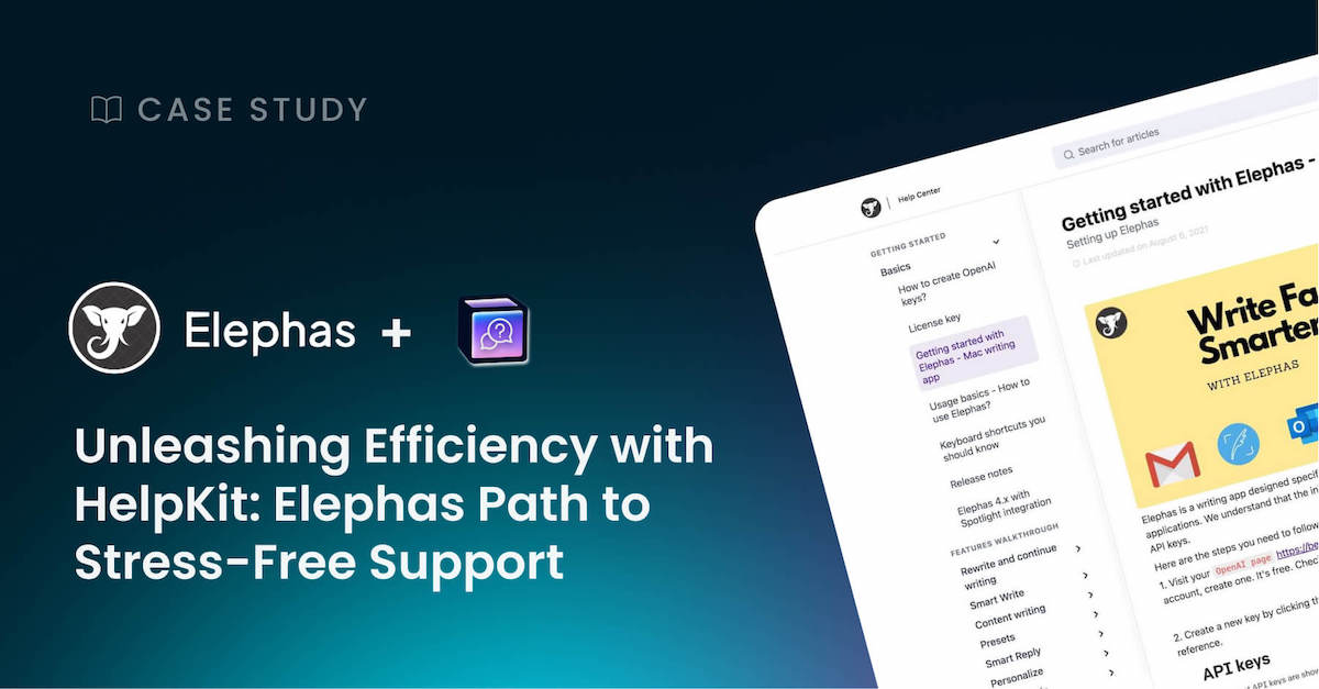 Unleashing Efficiency with HelpKit: Elephas Path to Stress-Free Support