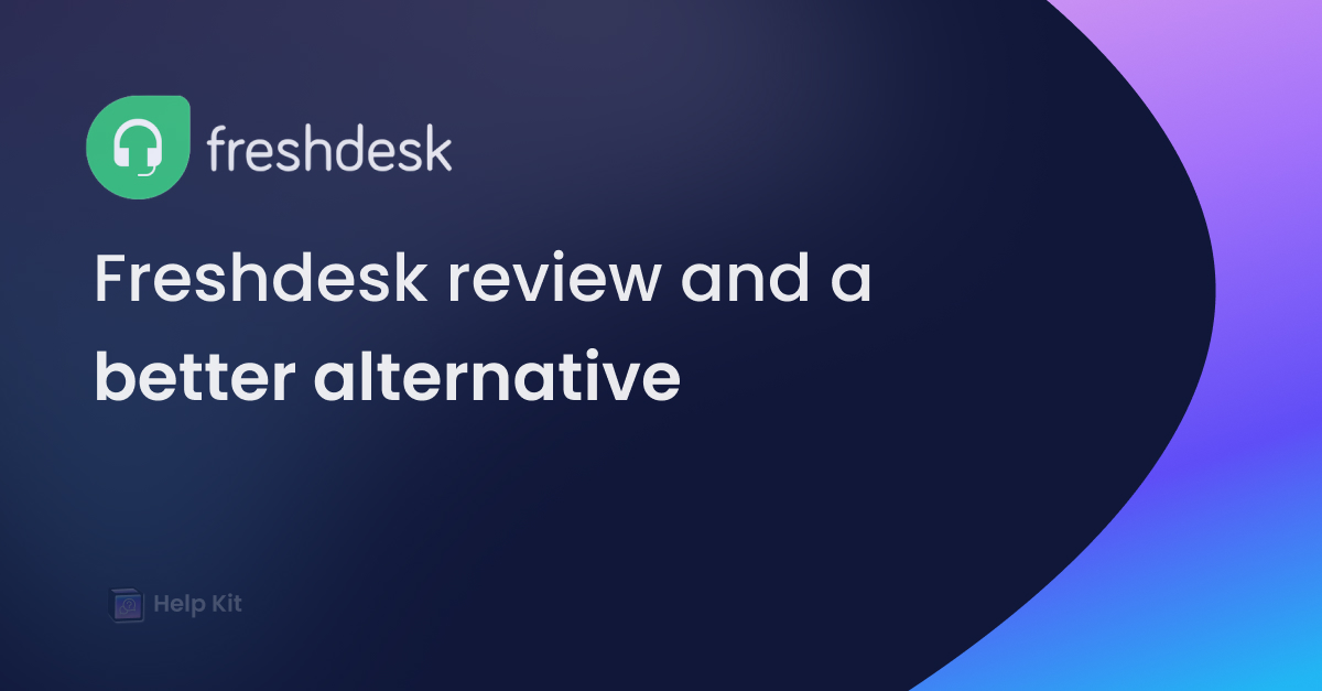 Freshdesk review and a better alternative